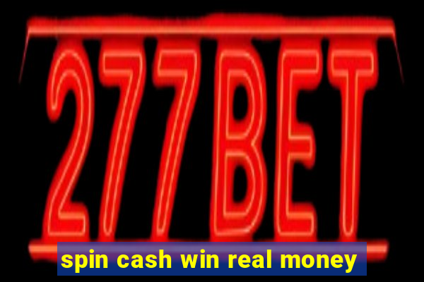 spin cash win real money